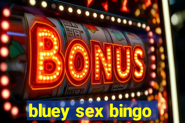 bluey sex bingo